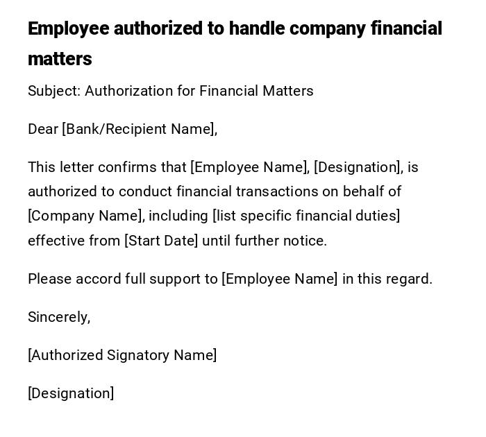 Employee authorized to handle company financial matters Employee authorized to handle company financial matters