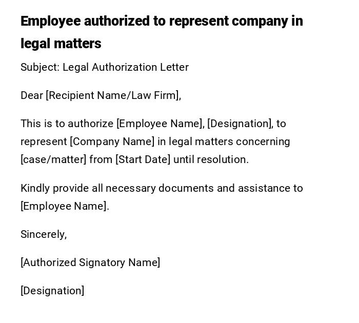 Employee authorized to represent company in legal matters Employee authorized to represent company in legal matters