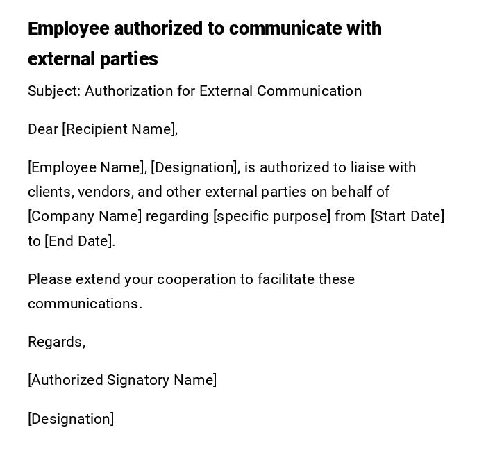 Employee authorized to communicate with external parties Employee authorized to communicate with external parties