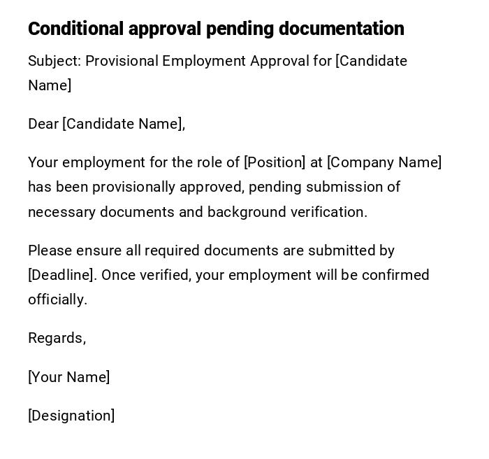 Conditional approval pending documentation Conditional approval pending documentation