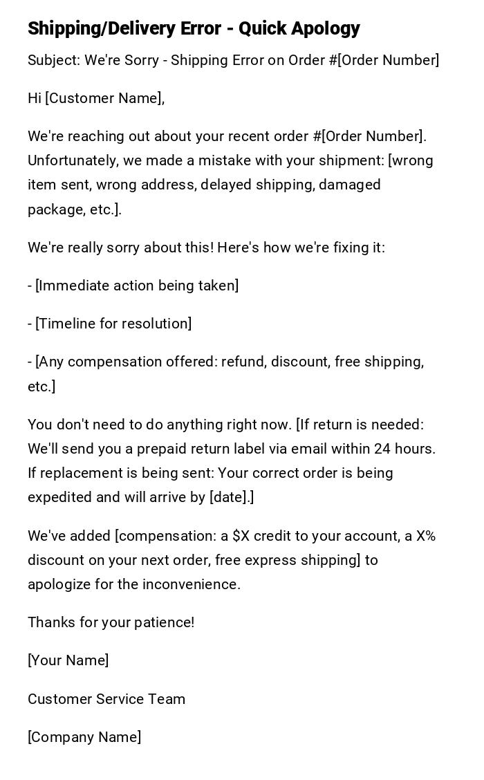 Shipping/Delivery Error - Quick Apology Shipping/Delivery Error - Quick Apology