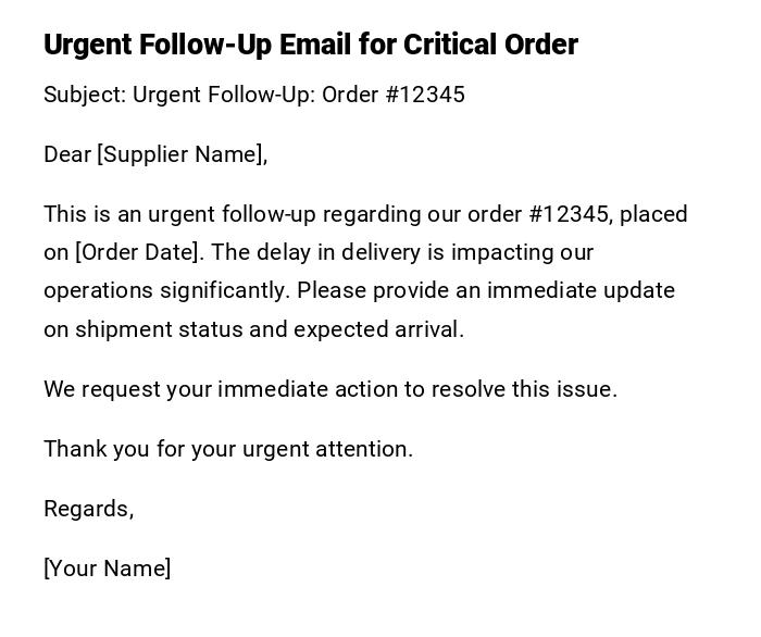 Urgent Follow-Up Email for Critical Order Urgent Follow-Up Email for Critical Order