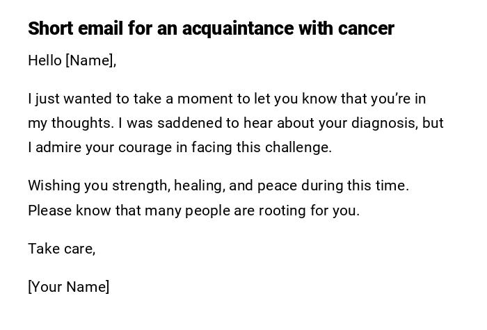 Short email for an acquaintance with cancer Short email for an acquaintance with cancer
