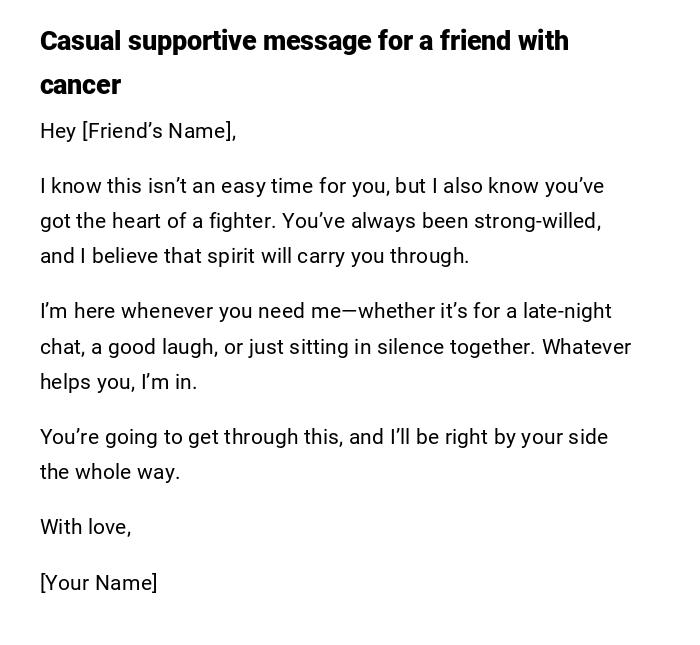 Casual supportive message for a friend with cancer Casual supportive message for a friend with cancer
