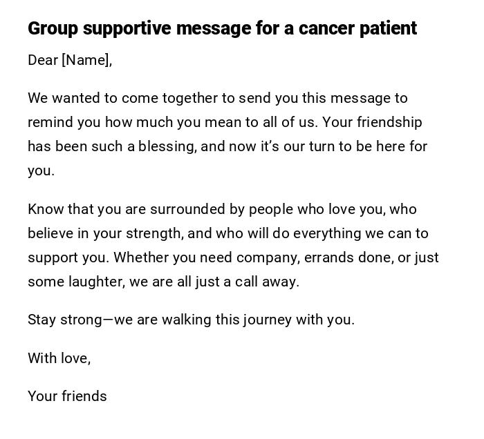 Group supportive message for a cancer patient Group supportive message for a cancer patient