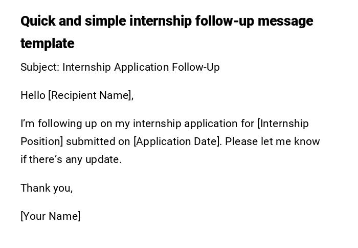 Quick and simple internship follow-up message template Quick and simple internship follow-up message template