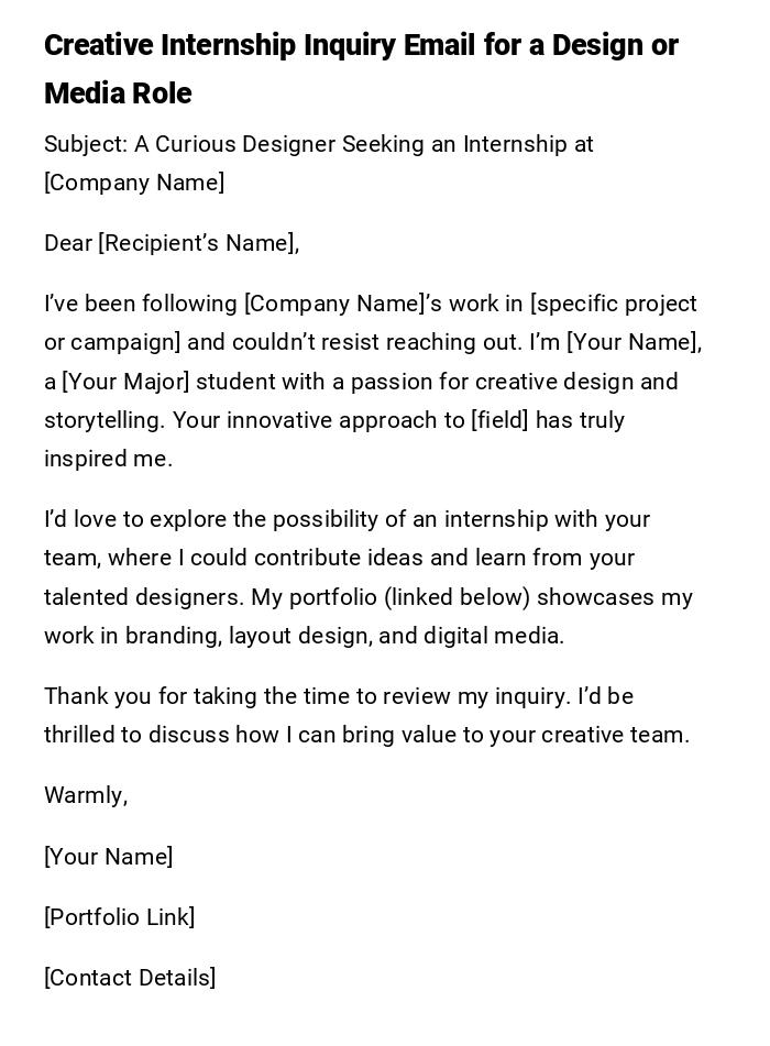 Creative Internship Inquiry Email for a Design or Media Role Creative Internship Inquiry Email for a Design or Media Role
