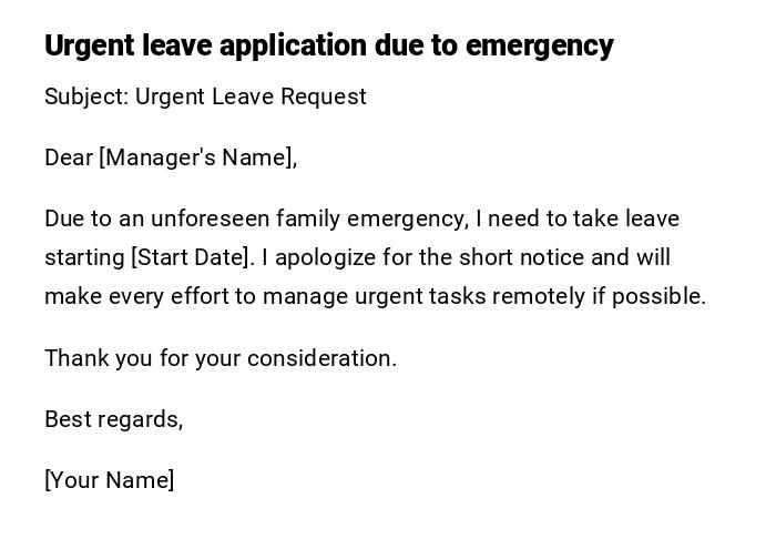 Urgent leave application due to emergency Urgent leave application due to emergency