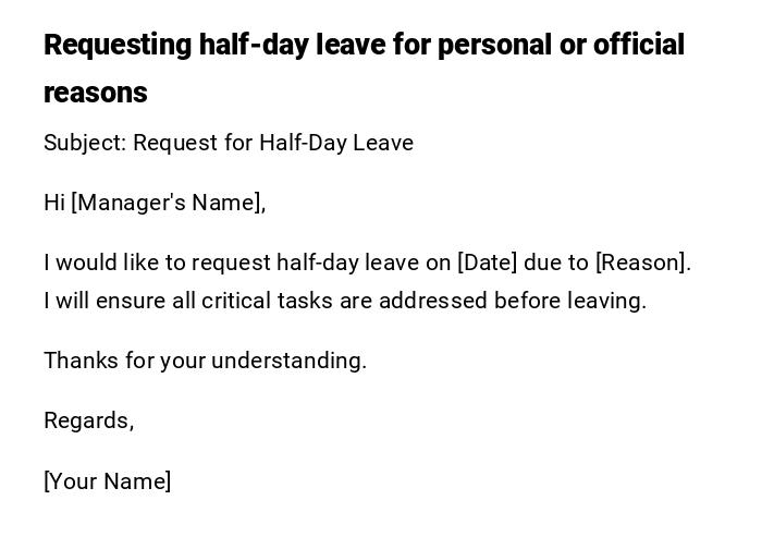 Requesting half-day leave for personal or official reasons Requesting half-day leave for personal or official reasons