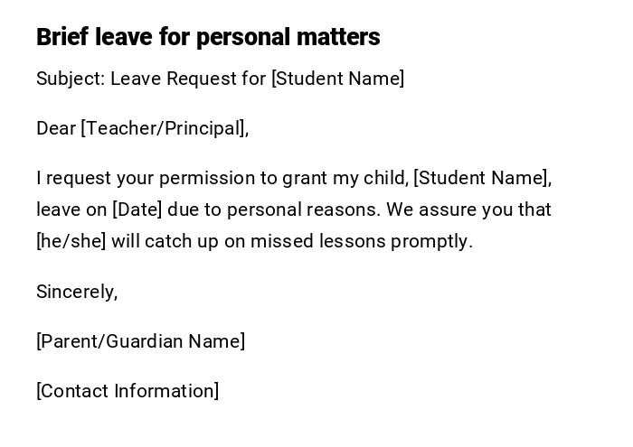 Brief leave for personal matters Brief leave for personal matters