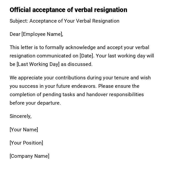 Official acceptance of verbal resignation Official acceptance of verbal resignation