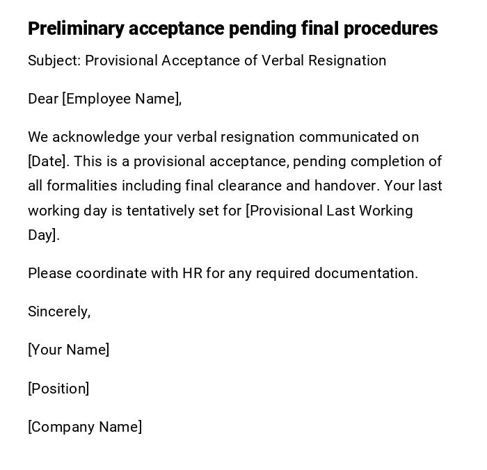 Preliminary acceptance pending final procedures Preliminary acceptance pending final procedures