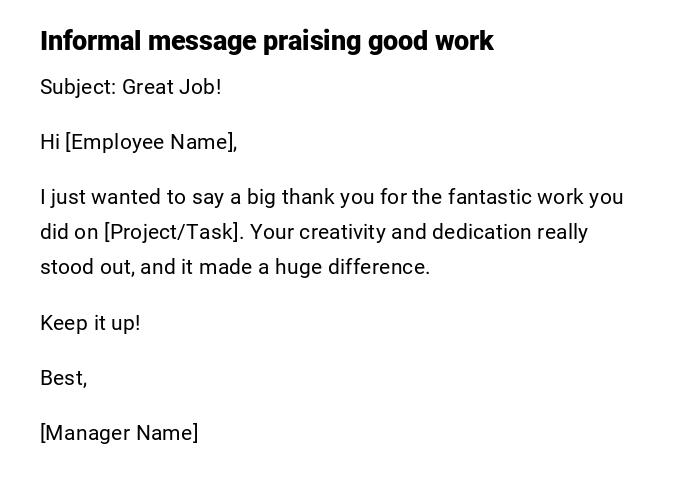 Informal message praising good work Informal message praising good work