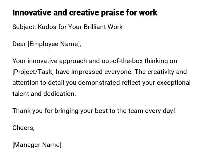 Innovative and creative praise for work Innovative and creative praise for work