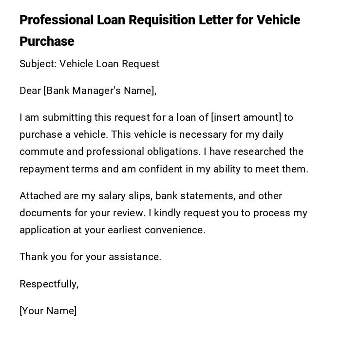 Professional Loan Requisition Letter for Vehicle Purchase