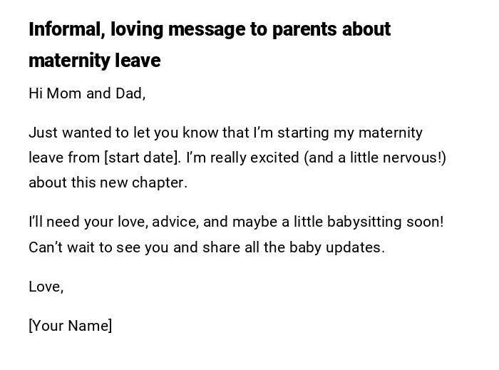 Informal, loving message to parents about maternity leave Informal, loving message to parents about maternity leave