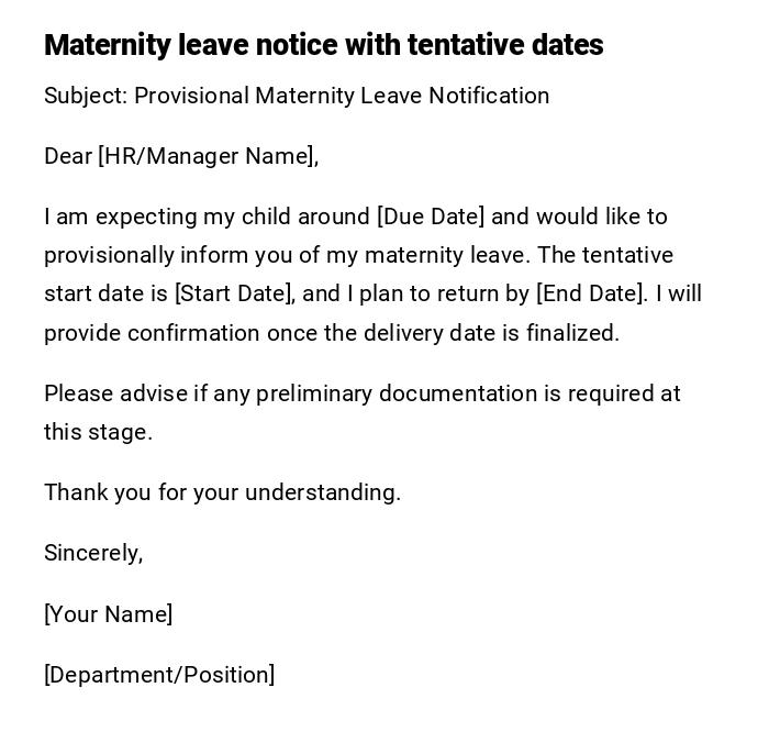 Maternity leave notice with tentative dates Maternity leave notice with tentative dates