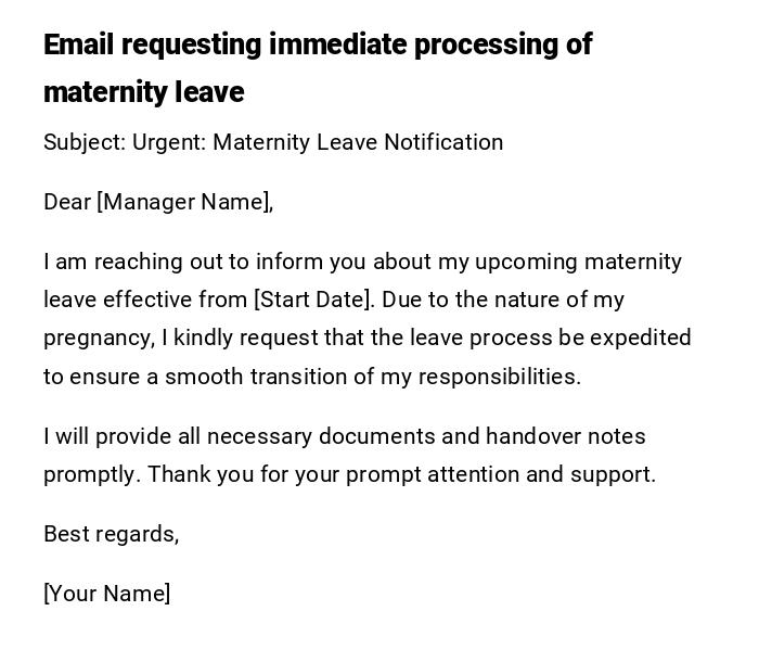 Email requesting immediate processing of maternity leave Email requesting immediate processing of maternity leave