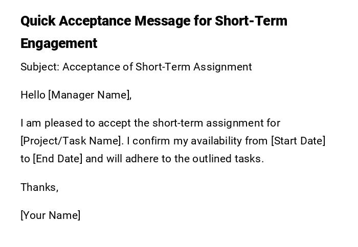 Quick Acceptance Message for Short-Term Engagement