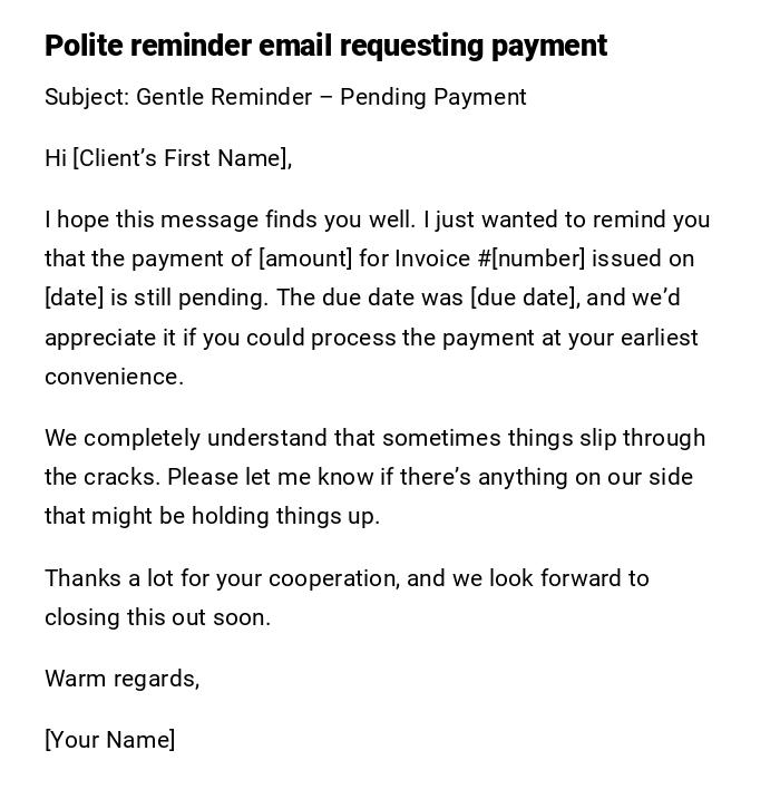 Polite reminder email requesting payment Polite reminder email requesting payment