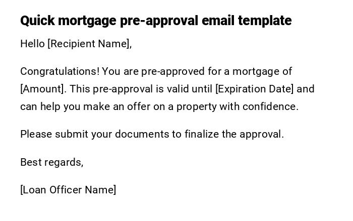 Quick mortgage pre-approval email template Quick mortgage pre-approval email template