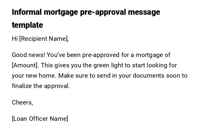 Informal mortgage pre-approval message template Informal mortgage pre-approval message template