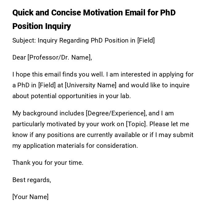 Quick and Concise Motivation Email for PhD Position Inquiry Quick and Concise Motivation Email for PhD Position Inquiry