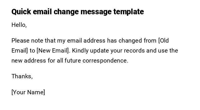 Quick email change message template Quick email change message template
