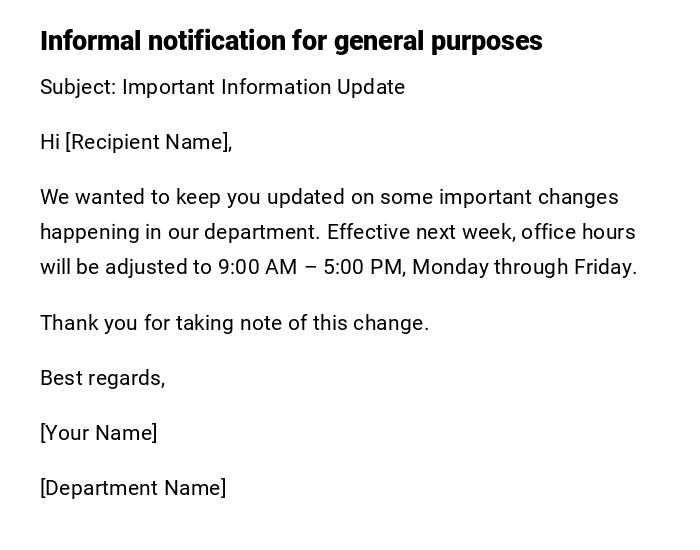 Informal notification for general purposes Informal notification for general purposes
