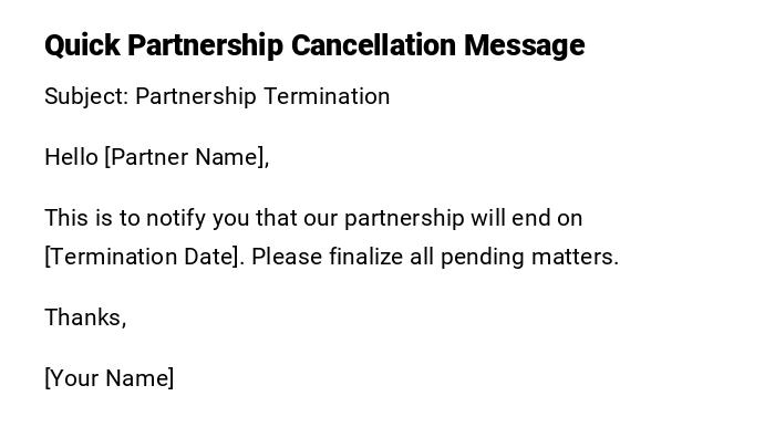 Quick Partnership Cancellation Message Quick Partnership Cancellation Message