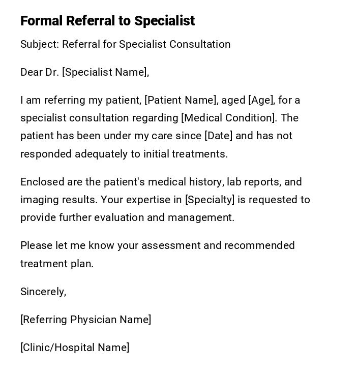 Formal Referral to Specialist Formal Referral to Specialist