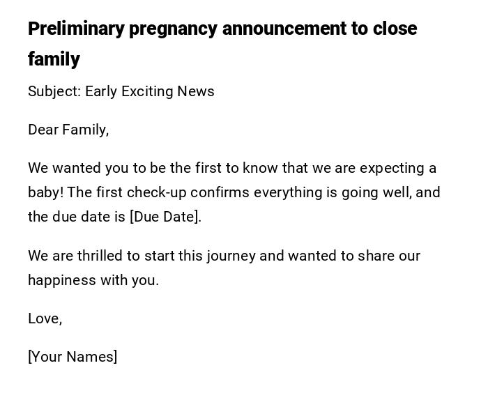 Preliminary pregnancy announcement to close family Preliminary pregnancy announcement to close family