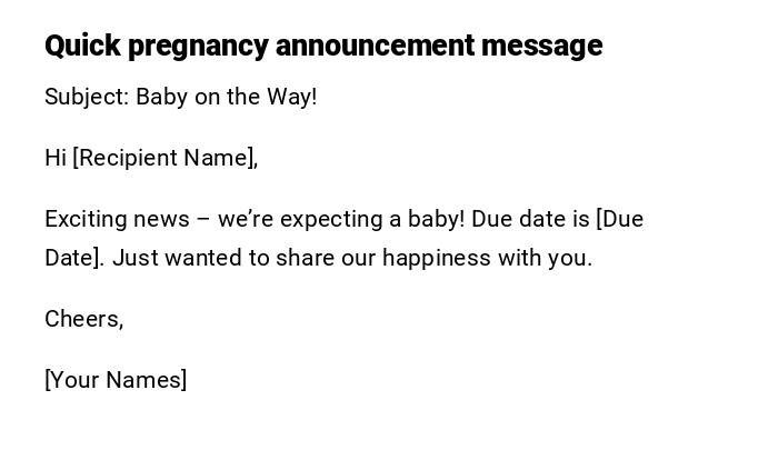 Quick pregnancy announcement message Quick pregnancy announcement message