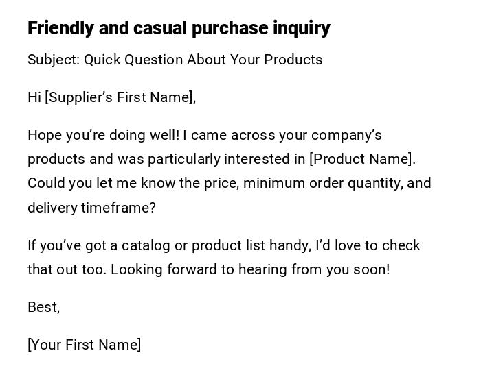 Friendly and casual purchase inquiry Friendly and casual purchase inquiry