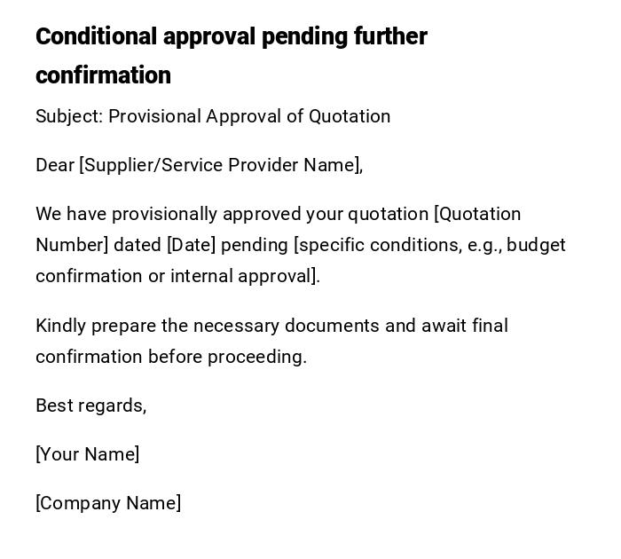Conditional approval pending further confirmation Conditional approval pending further confirmation