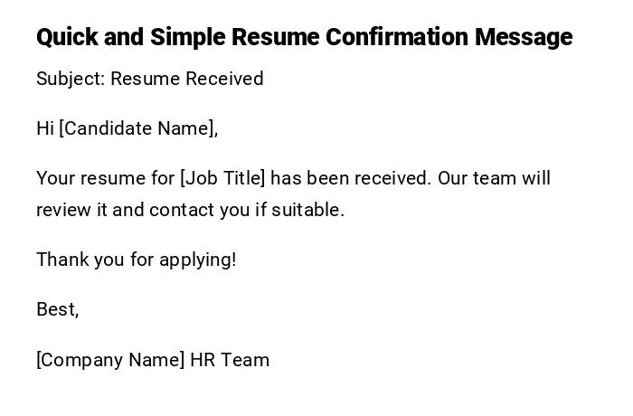 Quick and Simple Resume Confirmation Message Quick and Simple Resume Confirmation Message