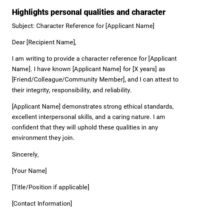 Highlights personal qualities and character Highlights personal qualities and character