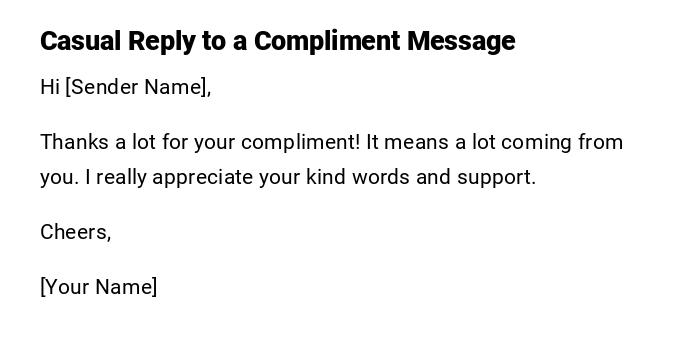 Casual Reply to a Compliment Message Casual Reply to a Compliment Message