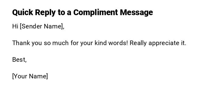 Quick Reply to a Compliment Message Quick Reply to a Compliment Message