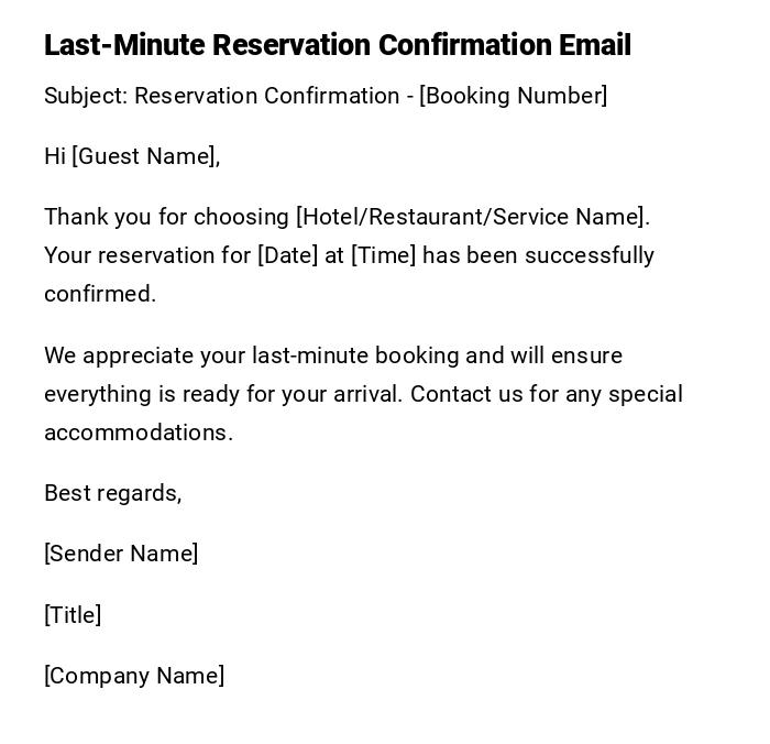 Last-Minute Reservation Confirmation Email Last-Minute Reservation Confirmation Email