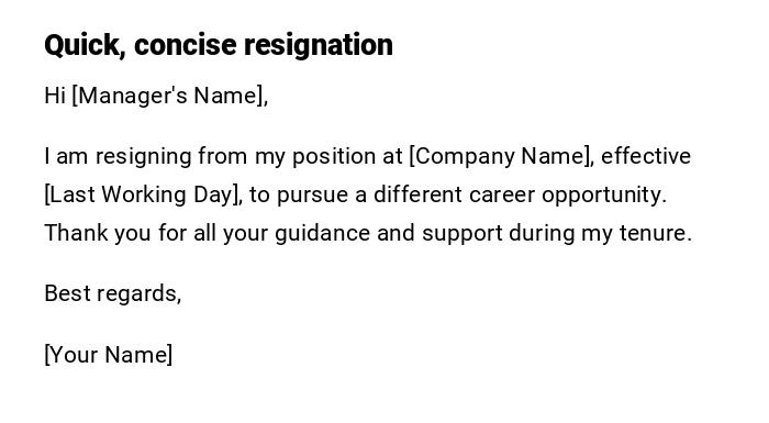 Quick, concise resignation Quick, concise resignation