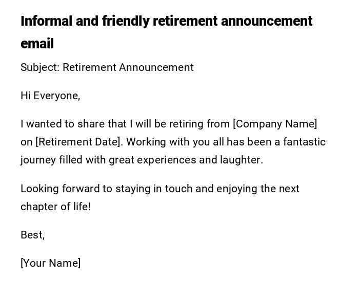 Informal and friendly retirement announcement email Informal and friendly retirement announcement email