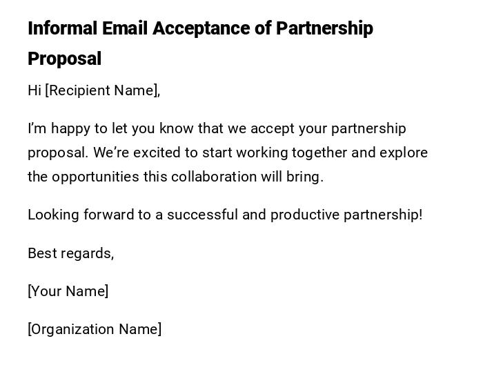 Informal Email Acceptance of Partnership Proposal Informal Email Acceptance of Partnership Proposal