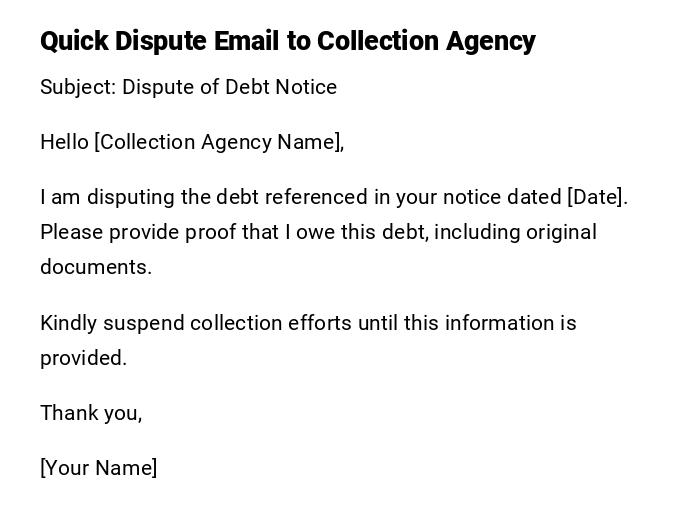Quick Dispute Email to Collection Agency Quick Dispute Email to Collection Agency