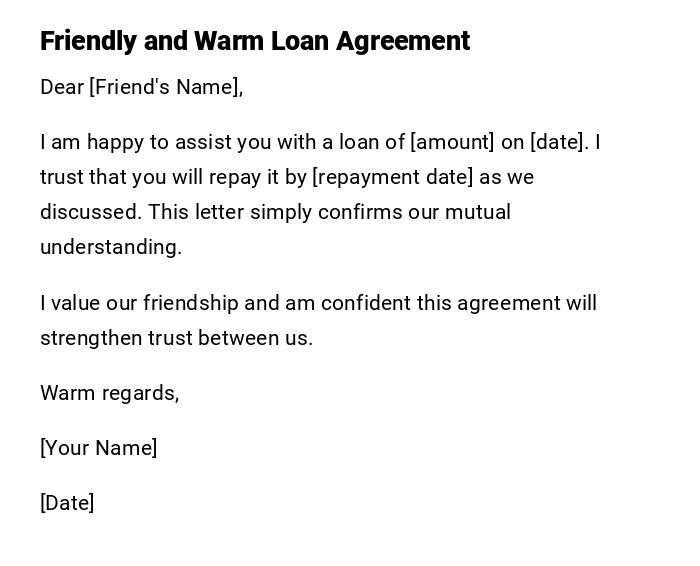 Friendly and Warm Loan Agreement Friendly and Warm Loan Agreement