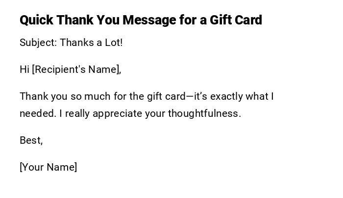 Quick Thank You Message for a Gift Card Quick Thank You Message for a Gift Card