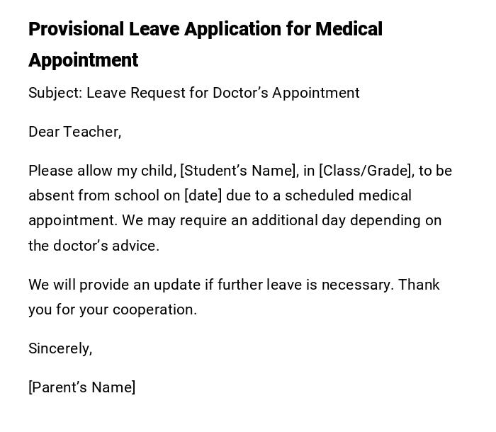 Provisional Leave Application for Medical Appointment Provisional Leave Application for Medical Appointment