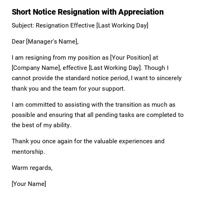 Short Notice Resignation with Appreciation Short Notice Resignation with Appreciation