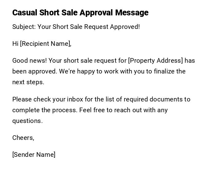 Casual Short Sale Approval Message Casual Short Sale Approval Message