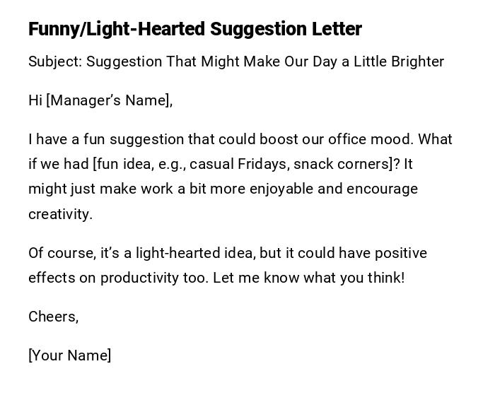 Funny/Light-Hearted Suggestion Letter Funny/Light-Hearted Suggestion Letter